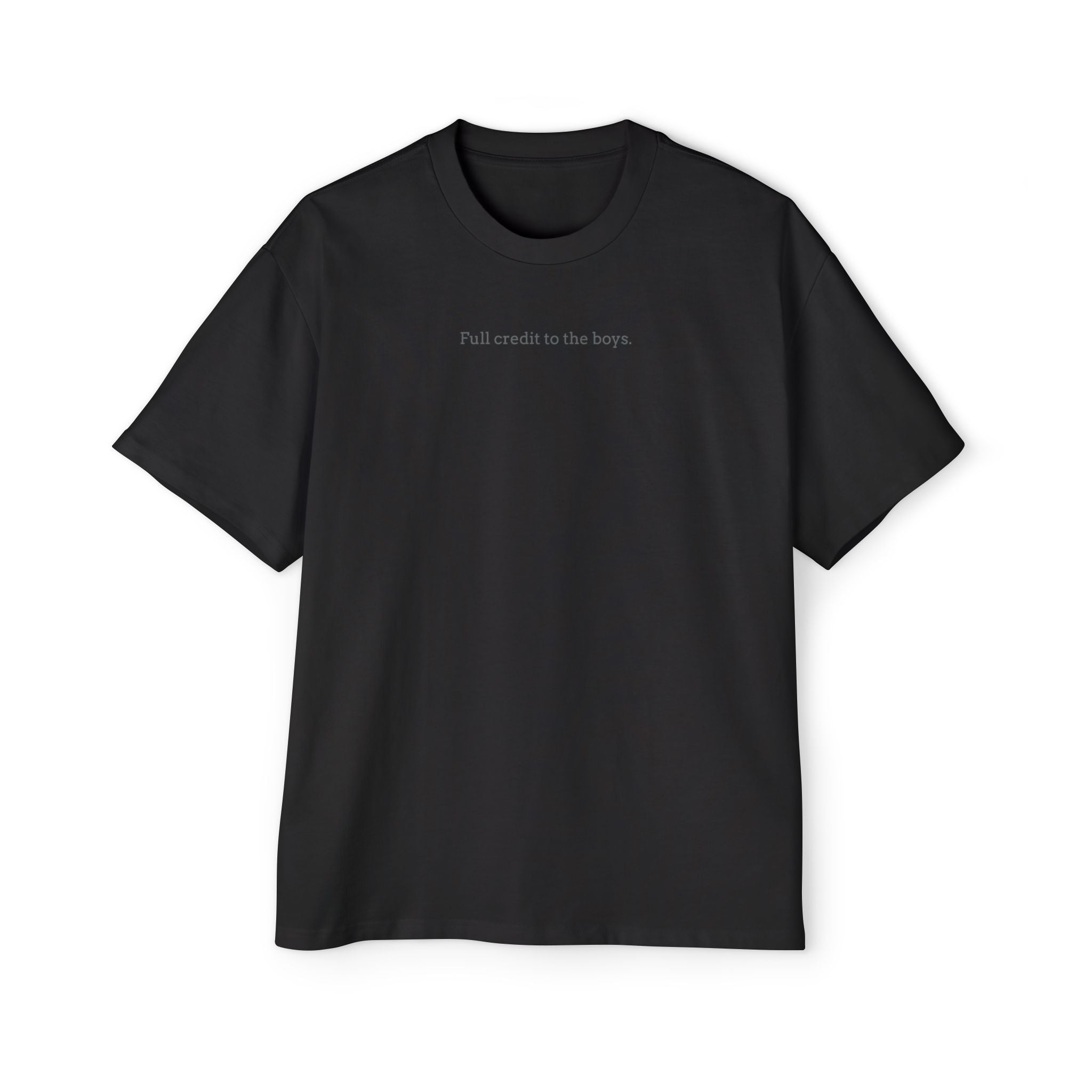 Full credit to the boys. - Men's Heavy Oversized Tee